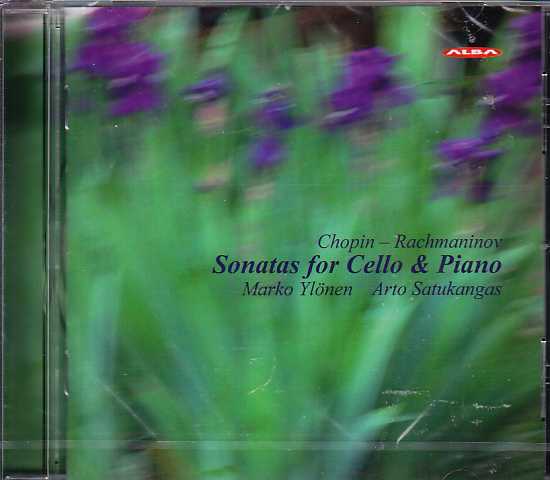 Frédéric Chopin / Cello Sonata / Sergei Rachmaninov / Cello Sonata / Marko Ylönen / Arto Satukangas