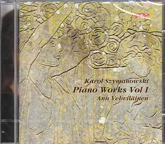 Karol Szymanowski / Piano Works / Anu Vehviläinen