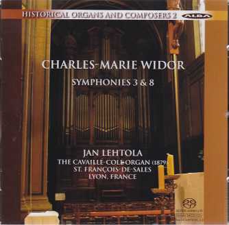 Charles-Marie Widor / Symphonies 3 & 8 // Jan Lehtola
