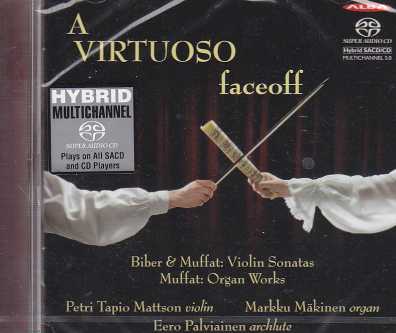 Heinrich Biber / Georg Muffat / A Virtuoso Faceoff // Petri Tapio Mattson / Markku Mäkinen / Eero Palviainen