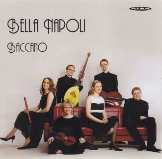 Baccano / Bella Napoli // Francesco Mancini / Domenico Scarlatti / Giuseppe Porsile / Nicola Antonio Porpora / Alessandro Scarlatti
