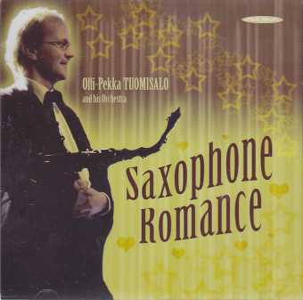 Olli-Pekka Tuomisalo / Saxophone Romance //  Duke Ellington / George de Godzinsky / Riccardo Drigo / Arthur Bornschein / Ernst Fischer / Gustav Lindner