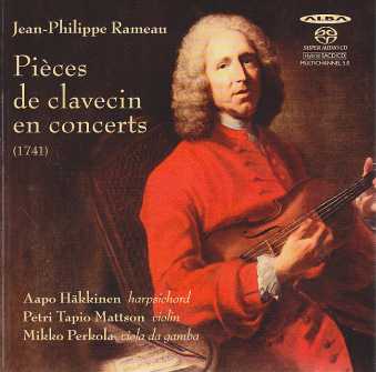 Jean-Philippe Rameau / Pièces de clavecin en concerts / Aapo Häkkinen / Petri Tapio Mattson / Mikko Perkola SACD