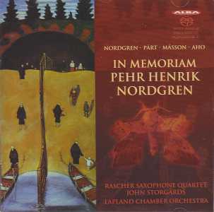 Pehr Henrik Nordgren / In Memoriam / Arvo Pärt / Askell Másson / Kalevi Aho / Raschèr Saxophone Quartet / John Storgårds / Lapland Chamber Orchestra SACD