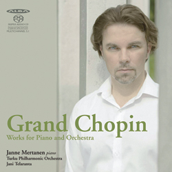 Frédéric Chopin / Grand Chopin - Works for Piano and Orchestra // Janne Mertanen / Turku Philharmonic Orchestra / Jani Telaranta