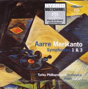 Aarre Merikanto / Symphonies 1 & 3 // Turku Philharmonic Orchestra / Petri Sakari