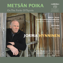 Kimmo Hakola / Toivo Kuula / Metsän poika - On the Fields of Tapiola // Jorma Hynninen / Keski-Pohjanmaan kamariorkesteri / Juha Kangas