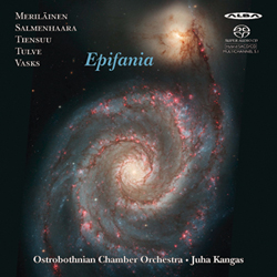 Epifania / Ostrobothnian Chamber Orchestra / Juha Kangas // Jukka Tiensuu / Erkki Salmenhaara / Helena Tulve / Peteris Vasks / Usko Meriläinen
