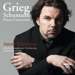 Edvard Grieg / Robert Schumann / Piano Concertos // Janne Mertanen / Gävle Symphony Orchestra / Hannu Koivula
