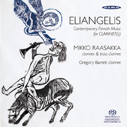 Mikko Raasakka / Eliangelis - Contemporary Finnish Music for Clarinet(s) // Antti Auvinen / Tauno Marttinen / Hannu Pohjannoro / Adina Dumitrescu / Perttu Haapanen / Riikka Talvitie / Olli Virtaperko