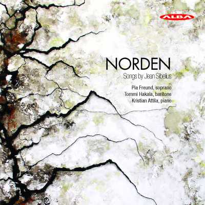 Jean Sibelius / Norden - Songs // Pia Freund / Tommi Hakala / Kristian Attila