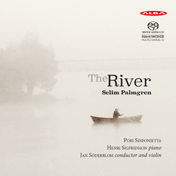 Selim Palmgren / The River // Pori Sinfonietta / Henri Sigfridsson / Jan Söderblom