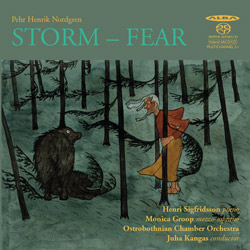 Pehr Henrik Nordgren / Storm - Fear // Henri Sigfridsson / Monica Groop / Ostrobothnian Chamber Orchestra / Juha Kangas