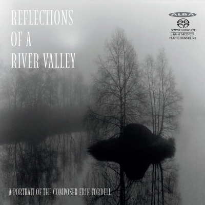 Erik Fordell / Reflections of a River Valley // Ostrobothnian Chamber Orchestra / Juha Kangas