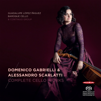 Domenico Gabrielli / Alessandro Scarlatti / Complete Cello Works // Guadalupe López Íñiguez