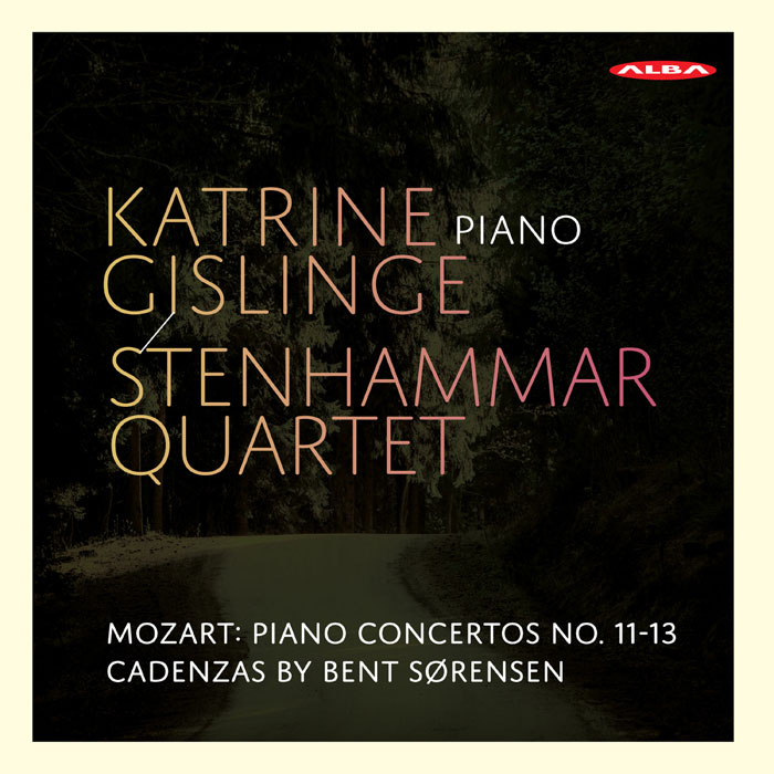 W.A. Mozart / Piano Concertos 11-13 (arr. for piano and string quartet) // Katrine Gislinge / Stenhammar Quartet