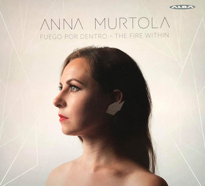 Anna Murtola / Fuego Por Dentro / The Fire Within