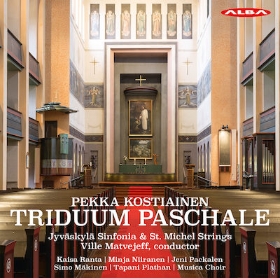 Pekka Kostiainen / Triduum Paschale // Jyväskylä Sinfonia / St. Michel Strings / Kaisa Ranta / Minja Niiranen / Jeni Packalen / Sio Mäkinen / Tapani Plathan / Musica Choir / Ville Matvejeff