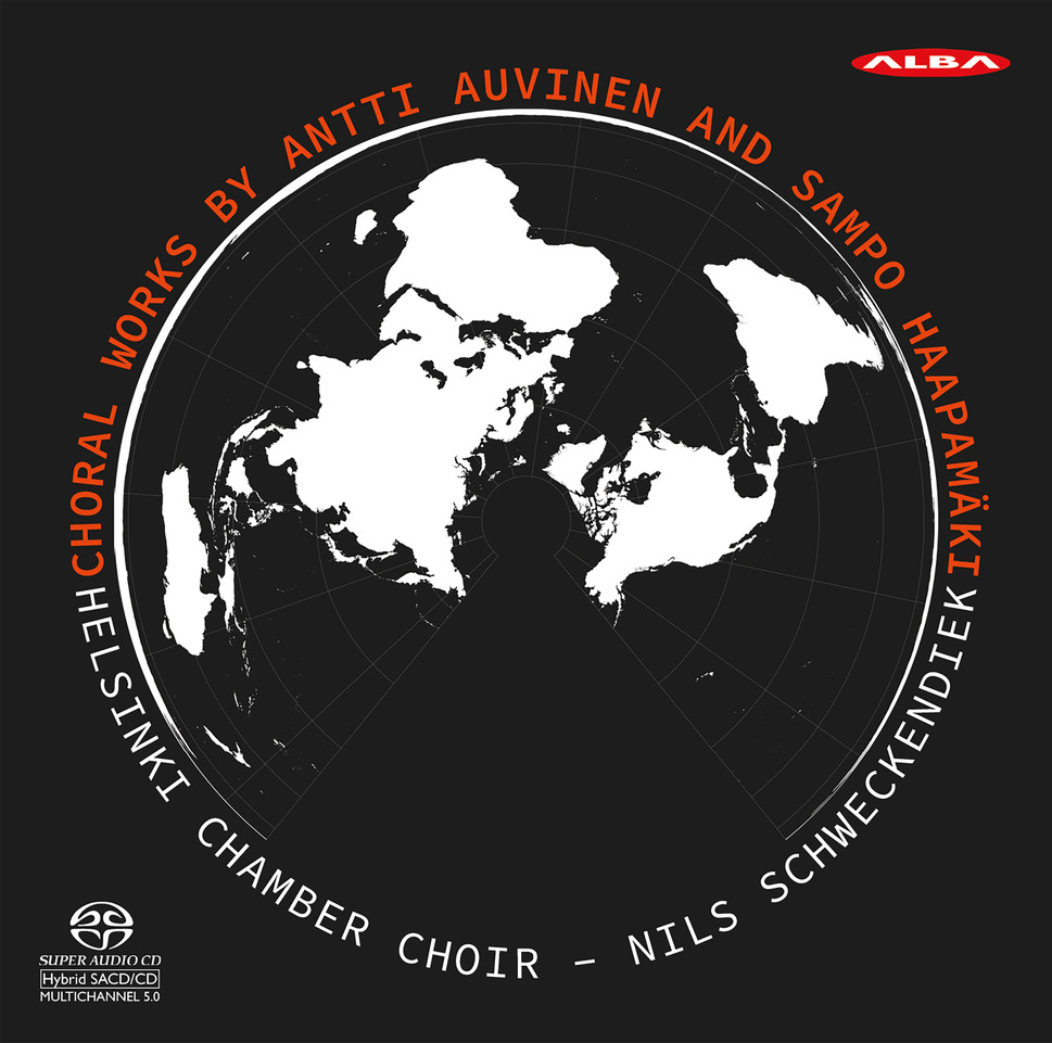 Sampo Haapamäki / Antti Auvinen / Choral Works // Helsinki Chamber Choir / Nils Schweckendiek