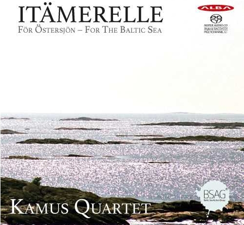 Kamus Quartet / Itämerelle - For the Baltic Sea // Carl Nielsen / Wilhelm Stenhammar / Lotta Wennäkoski / Andrea Tarrodi