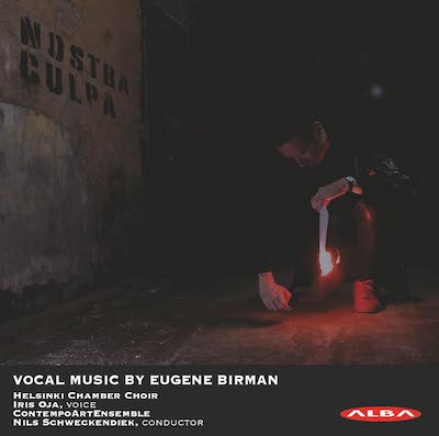 Eugene Birman / Nostra Culpa // Iris Oja / ContempoArtEnsemble / Helsinki Chamber Choir / Nils Schweckendiek
