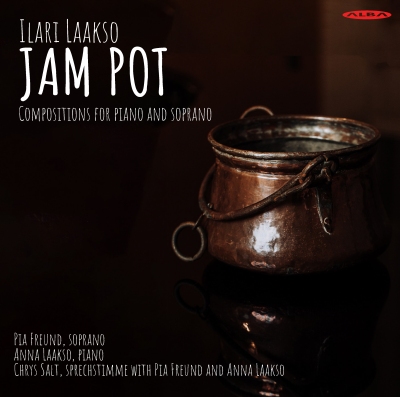 Ilari Laakso / Jam Pot - Compositions for Piano and Soprano // Pia Freund / Anna Laakso