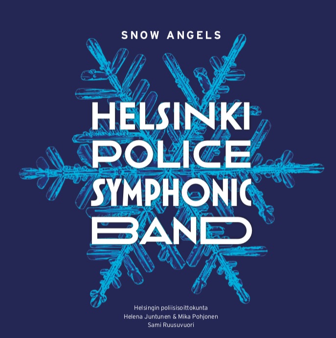 Snow Angels // Helena Juntunen / Mika Pohjonen / Helsingin Poliisisoittokunta / Sami Ruusuvuori