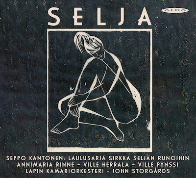 Seppo Kantonen / Selja // Annimaria Rinne / Seppo Kantonen / Ville Herrala / Ville Pynssi / Lapin Kamariorkesteri / John Storgårds