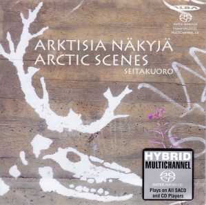 Seitakuoro / Arktisia näkyjä - Arctic Scenes // Tuulikki Närhinsalo / Jukka Kankainen / Kullervo Karjalainen / Jan Hellberg