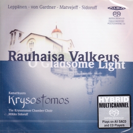 Kamarikuoro Krysostomos / Mikko Sidoroff / Rauhaisa Valkeus SACD