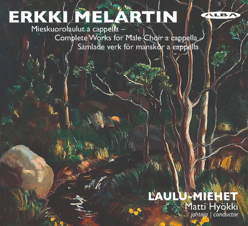 Erkki Melartin / Complete Works for Male Choir a cappella // Laulu-Miehet / Matti Hyökki