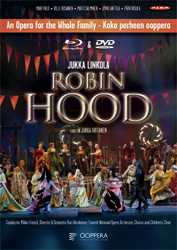 Jukka Linkola / Robin Hood // Mari Palo / Ville Rusanen / Matti Salminen / Jyrki Anttila / Päivi Nisula / Niall Chorell / Suomen Kansallisooppera / Mikko Franck