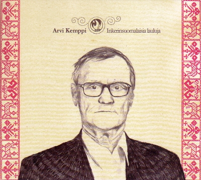 Arvi Kemppi / Inkerinsuomalaisia lauluja