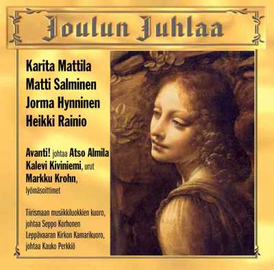 Joulun juhlaa // Karita Mattila / Matti Salminen / Jorma Hynninen / Heikki Rainio / Avanti! / Atso Almila / Kalevi Kiviniemi / Markku Krohn
