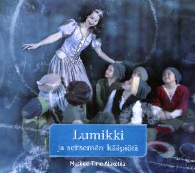 Timo Alakotila / Lumikki ja seitsemän kääpiötä