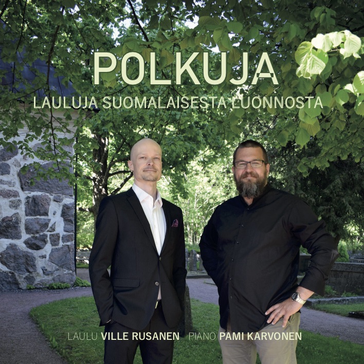 Polkuja / Lauluja suomalaisesta luonnosta // Ville Rusanen / Pami Karvonen