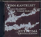 Finn-Kanteleet - Kiteytymä / Crystallization