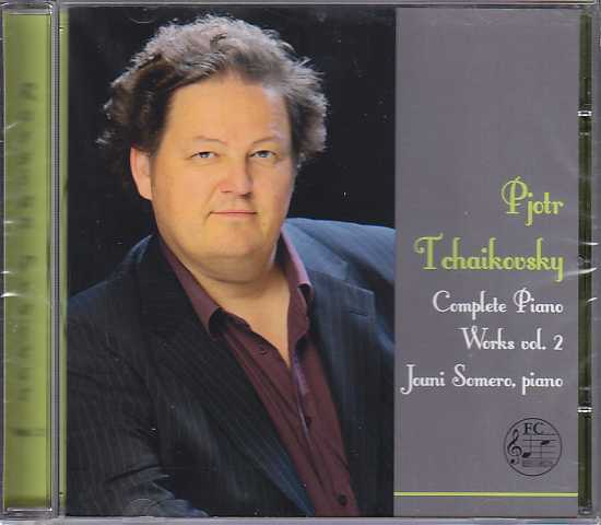 Pyotr Tchaikovsky / Complete Piano Works Vol. 2 / Jouni Somero