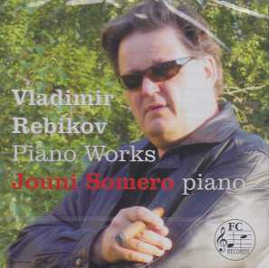 Vladimir Rebikov / Piano Works / Jouni Somero