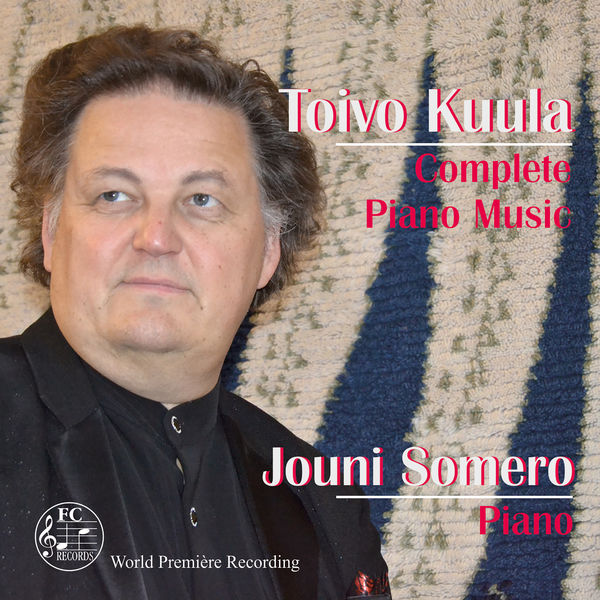 Toivo Kuula / Piano Music (Complete) // Jouni Somero