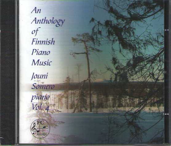Jouni Somero / Anthology of Finnish Piano Music Vol. 4 // Oskar Merikanto // Erkki Melartin // Leevi Madetoja