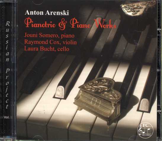 Anton Arensky / Piano Trio & Piano Works / Jouni Somero / Raymond Cox / Laura Bucht