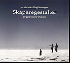 Akademiska Sångföreningen / Skaparegestalter  // Bengt Carlson / Nils-Eric Fougstedt / Erik Bergman