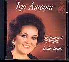 Irja Auroora / Enchantment of Singing - Laulun lumoa // Robert Schumann / Richard Strauss / Jean Sibelius / Sergei Rachmaninov / Xavier de Montsalvatge / Joaquin Valverde / Enrique Granados / Joaquin Nin / Manuel de Falla