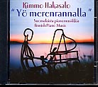Kimmo Hakasalo / Yö merenrannalla // Oskar Merikanto / Selim Palmgren / Heino Kaski / Ernst Linko / Ossi Elokas / Taneli Kuusisto / Einojuhani Rautavaara / Harri Wessman