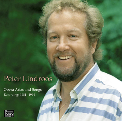 Peter Lindroos / Opera Arias and Songs 1981-1994 // Ruggiero Leoncavallo / Giacomo Puccini / Francesco Cilea / Umberto Giordano / Georges Bizet / Giuseppe Verdi / Jean Sibelius / Erkki Melartin / Armas Järnefelt / Wilhelm Peterson-Berger