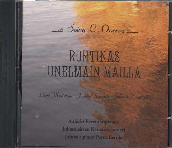 Leevi Madetoja / Jaakko Kuusisto / Soiva L. Onerva - Ruhtinas unelmain mailla / Johanneksen kamariorkesteri / Pertti ja Aulikki Eerola