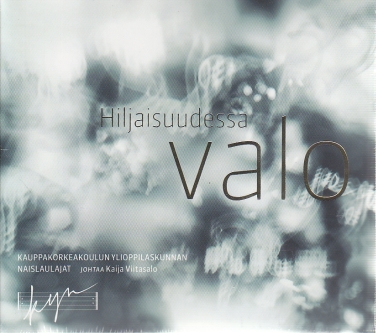 Kauppakorkeakoulun ylioppilaskunnan naislaulajat / Hiljaisuudessa valo