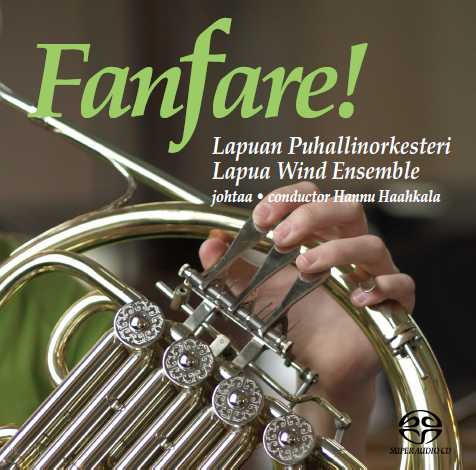 Lapuan puhallinorkesteri / Fanfare! // Jean Sibelius / Harm Evers / Teuvo Laine / Jan van der Roost / Joonas Kokkonen / Julius Fucik