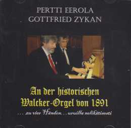 An der historichen Walcker-Orgel von 1891... zu vier Händen... uruilla nelikätisesti // Pertti Eerola / Gottfried Zykan